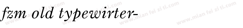 fzm old typewirter字体转换